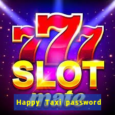 Happy Taxi password road 96 road 96 senha do cofre